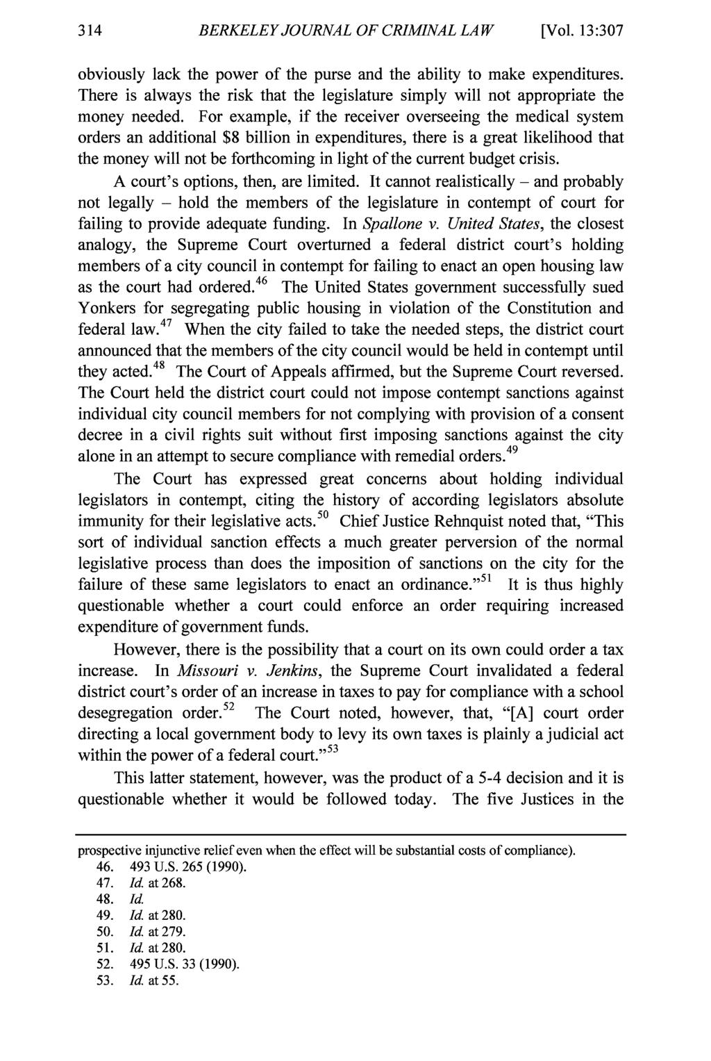 BERKELEY JOURNAL OF CRIMINAL LAW Berkeley Journal of Criminal Law, Vol. 13, Iss. 2 [2008], Art. 5 [Vol. 13:307 obviously lack the power of the purse and the ability to make expenditures.