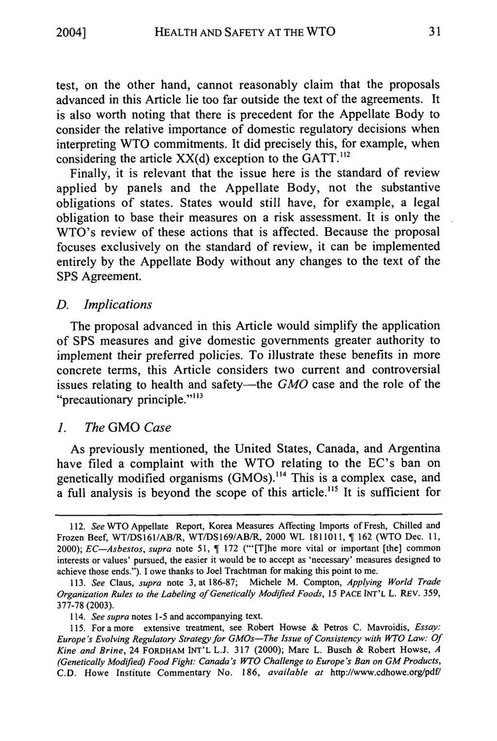 2004] HEALTH AND SAFETY AT THE WTO test, on the other hand, cannot reasonably claim that the proposals advanced in this Article lie too far outside the text of the agreements.