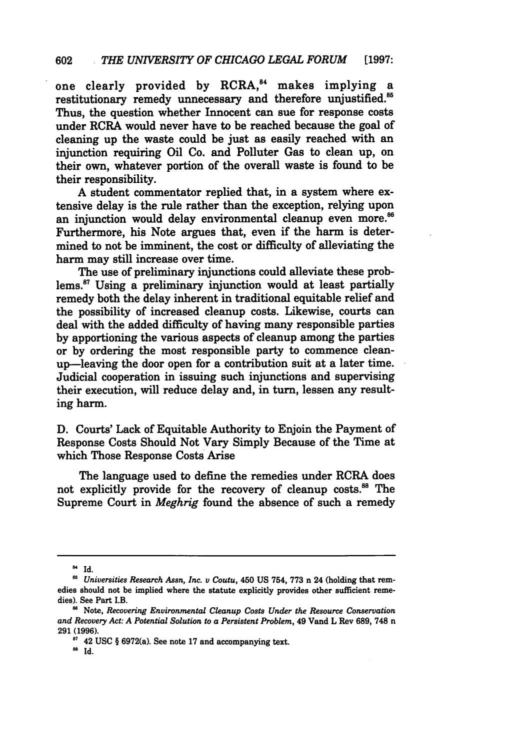 602 THE UNIVERSITY OF CHICAGO LEGAL FORUM [1997: one clearly provided by RCRA, makes implying a restitutionary remedy unnecessary and therefore unjustified.