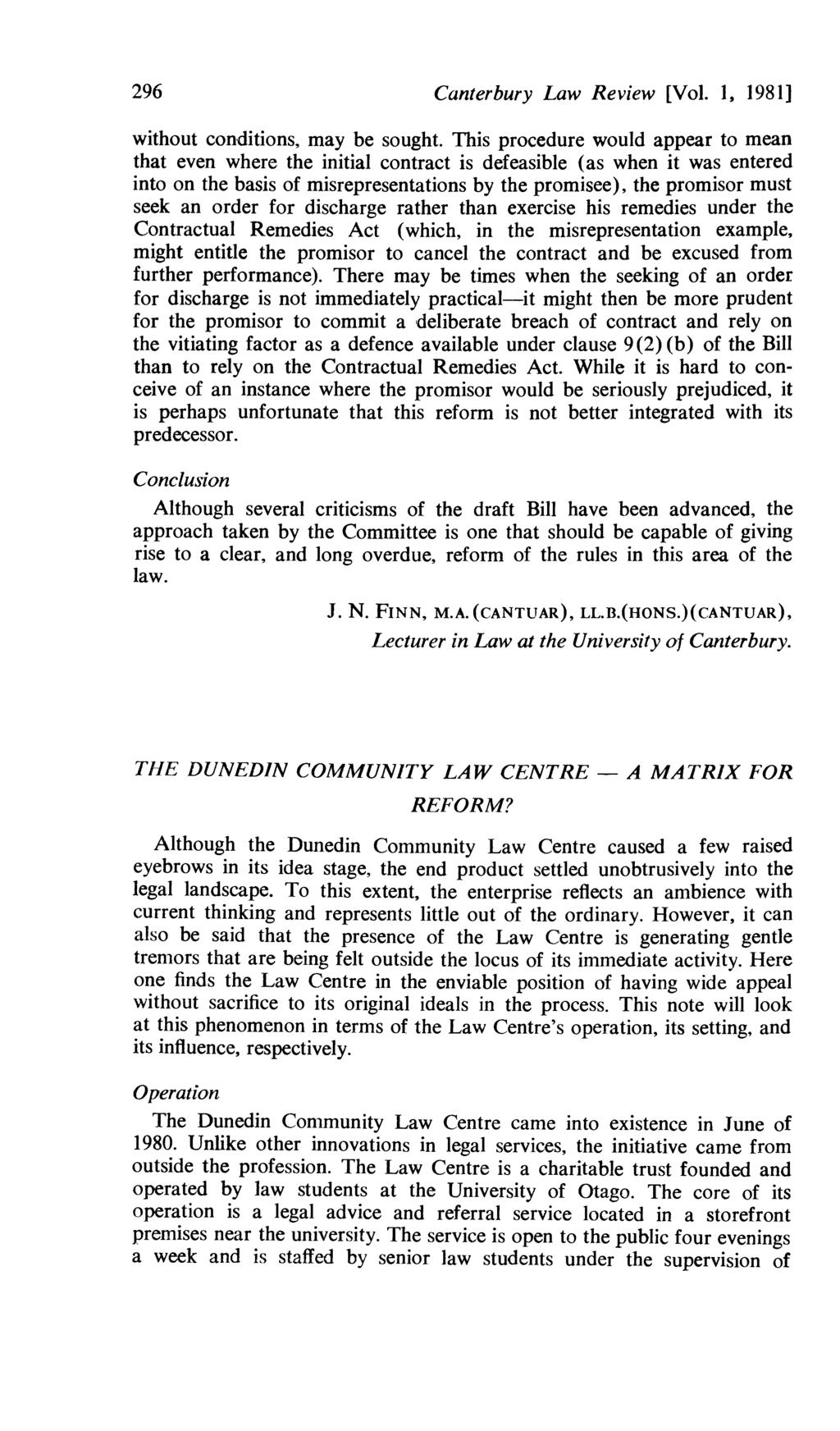 296 Cunterbury Law Review [Vol. 1, 19811 without conditions, may be sought.