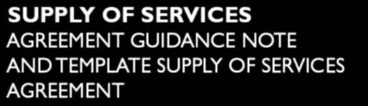 The supply of services guidance note and template agreement will provide you with an understanding of standard terms used in these types of agreements and why these are used.