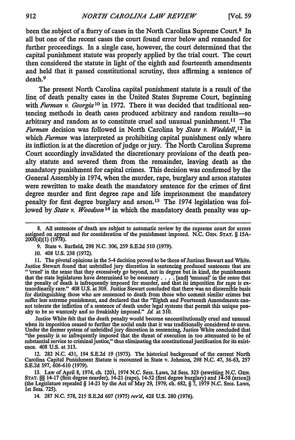 NORTH CAROLINA LAW REVIEW [Vol. 59 been the subject of a flurry of cases in the North Carolina Supreme Court.