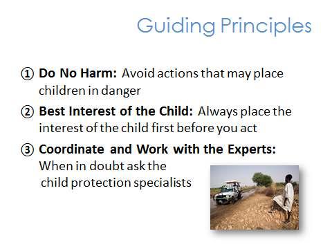 Module 1 Lesson 1.8: Special Considerations for Child Protection Slide 109 Close proximity and relationship with locals, in particular children, may put children at risk.