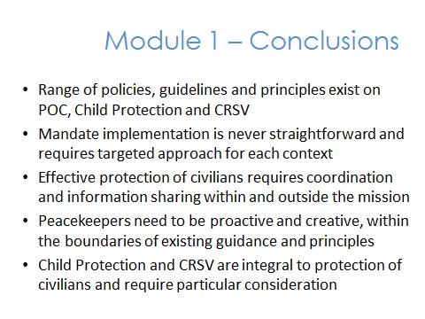 Module 2 At a Glance M o d u l e 1 Conceptual Framework Slide 114 At the conclusion of Module 1, a few concluding points are worth noting: A range of policies, guidelines and principles have been