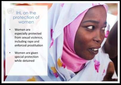 Module 2 Lesson 2.1: International Law Slide 25 Key Message: Women are entitled to the same general protection, without discrimination, as men during conflict.