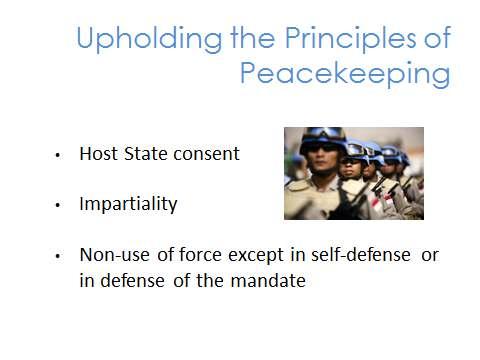 Module 1 Lesson 1.4: Principles of POC in Peacekeeping Slide 55 Ask participants how the implementation of POC mandates could be at odds with the principles of peacekeeping.