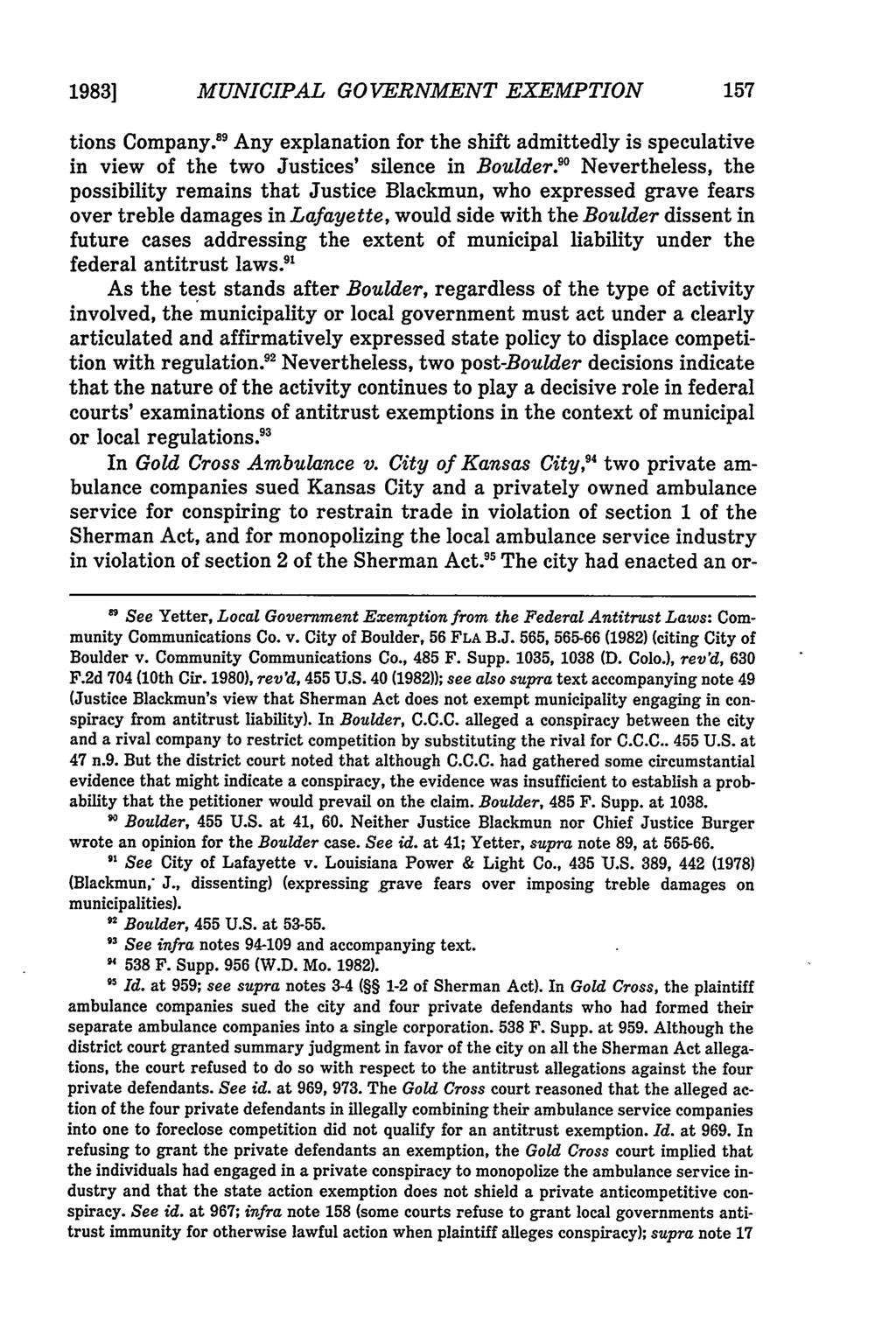 1983] MUNICIPAL GO VERNMENT EXEMPTION tions Company. 9 Any explanation for the shift admittedly is speculative in view of the two Justices' silence in Boulder.