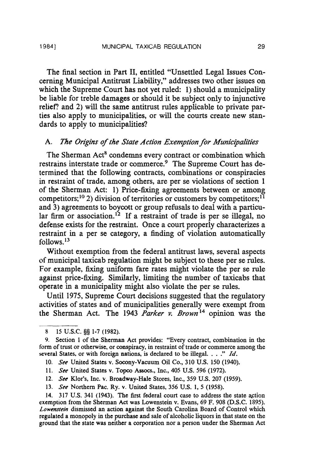 1 984] MUNICIPAL TAXICAB REGULATION The final section in Part II, entitled "Unsettled Legal Issues Concerning Municipal Antitrust Liability," addresses two other issues on which the Supreme Court has