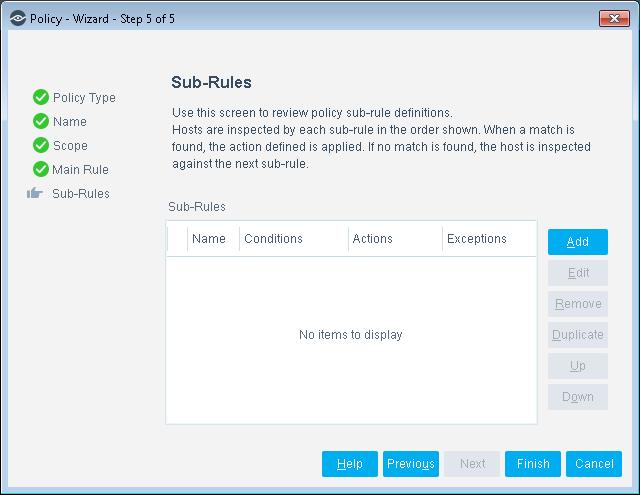 Sub-Rules By default, there are no sub-rules in the epo Endpoint Test policy; however, you can add your own. The Sub Rules pane displays all the Sub-Rules associated with the epo Endpoint Test policy.