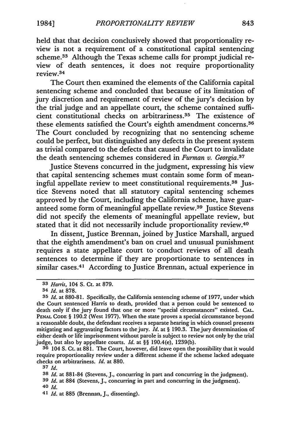 1984] PR OPOR TIONALITY RE VIE W 843 held that that decision conclusively showed that proportionality review is not a requirement of a constitutional capital sentencing scheme.