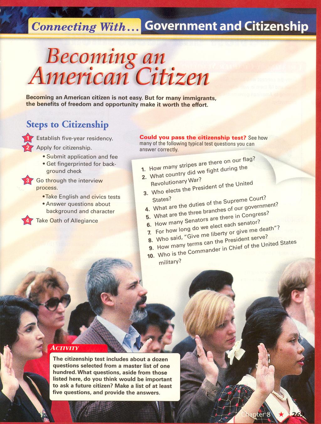 ~ Connecting With... Government and Citizenship ng~!, ze Becoming an American citizen is not easy. But for many immigrants, the benefits of freedom and opportunity make it worth the effort.
