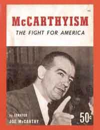 A vociferous campaign against alleged communists in the U.S. government and other institutions carried out by Senator Joseph McCarthy between 1950 and 1954.