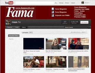 com/ PRODUCTS REPORTED FAMA YouTube Brand Channel PERIOD January 1, 2011 December 31, 2011 PUBLISHER S DESCRIPTION Fama Magazine is a pictorial news guide to who and what is hot in the movies,