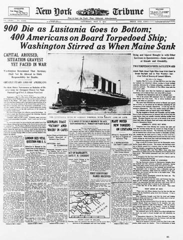SINKING OF THE LUSITANIA May 7, 1915 - A German U-Boat torpedoes the British liner Lusitania off of Ireland 1,198 people killed, including