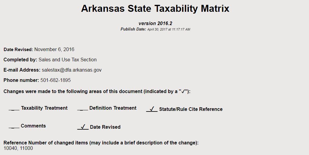 For Arkansas click on the name Arkansas. This displays the current Arkansas taxability matrix. B. You can scroll through the entire matrix. C.