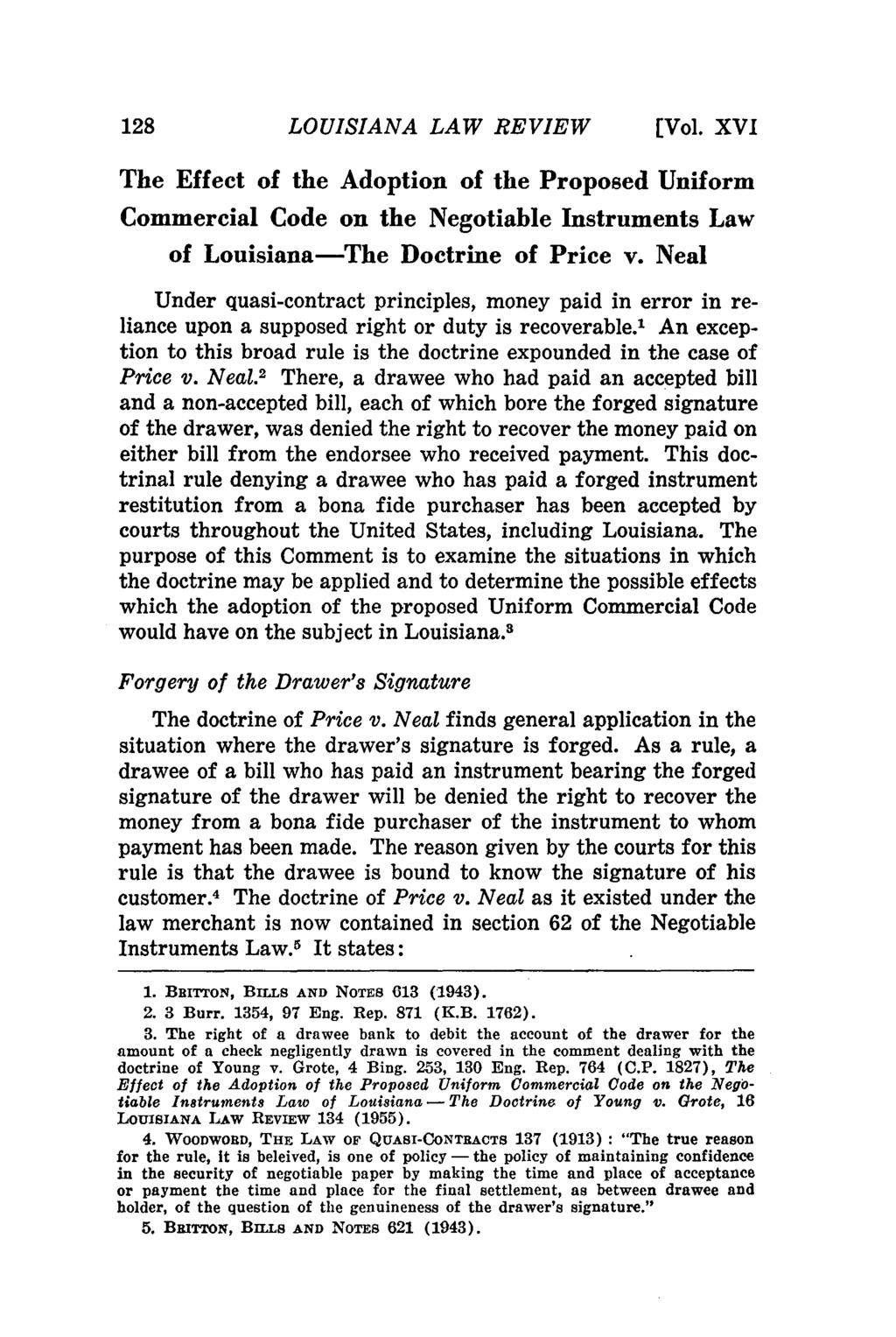 LOUISIANA LAW REVIEW [Vol. XVI The Effect of the Adoption of the Proposed Uniform Commercial Code on the Negotiable Instruments Law of Louisiana-The Doctrine of Price v.
