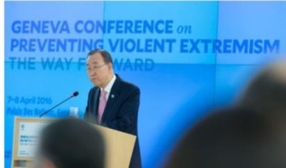 Secretary-General Ban Ki-moon addresses the Geneva Conference on preventing Violent Extremism, April 2016.