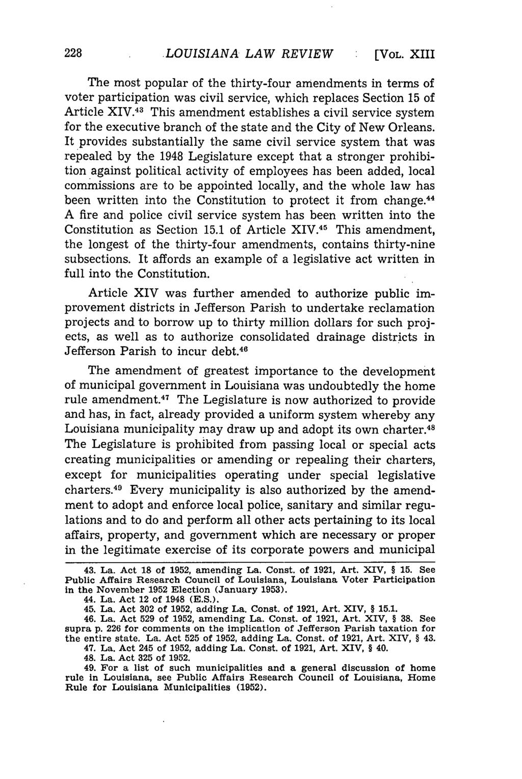 LOUISIANA LAW REVIEW [VOL. XIII The most popular of the thirty-four amendments in terms of voter participation was civil service, which replaces Section 15 of Article XIV.