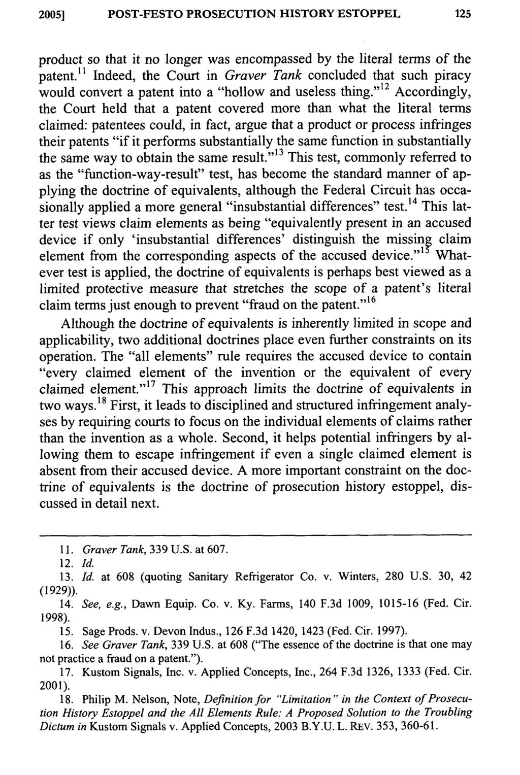 2005] POST-FESTO PROSECUTION HISTORY ESTOPPEL product so that it no longer was encompassed by the literal terms of the patent.