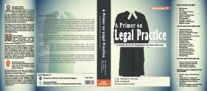] N R Madhava Menon on A Primer on Legal Practice. The Book Series is intended to record the experiences and aspirations in law and public policy.