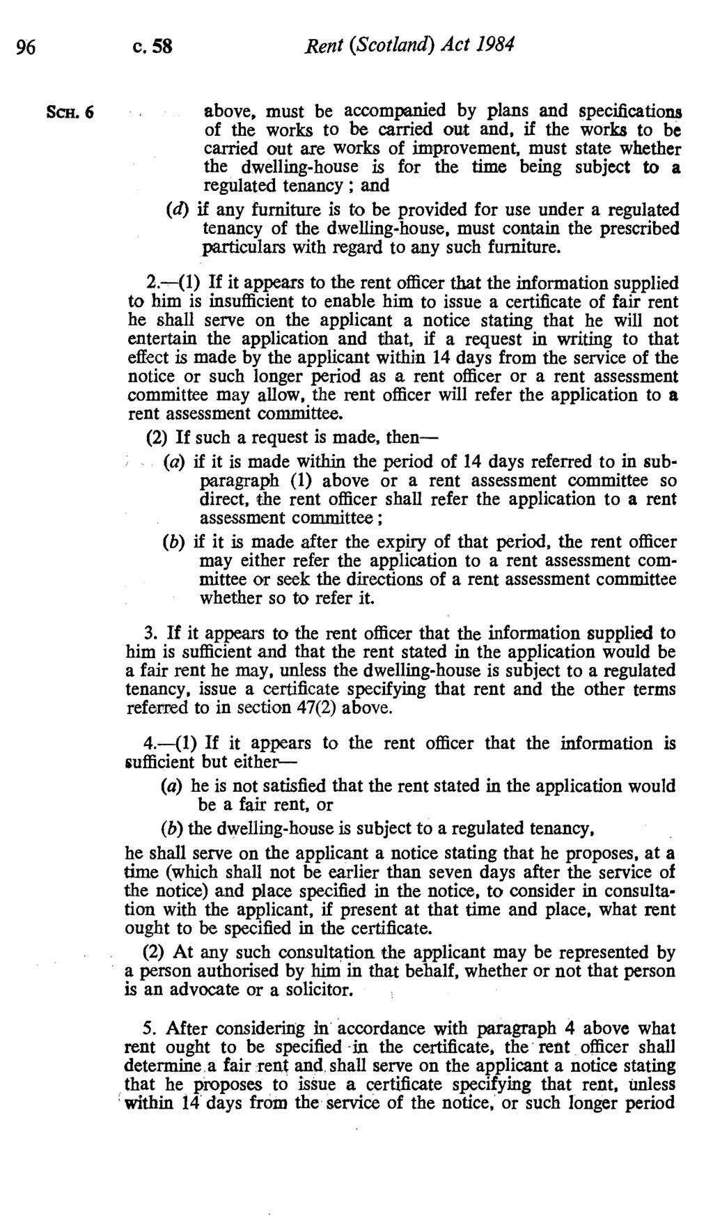 96 c. 58 Rent (Scotland) Act 1984 ScH, 6 above, must be accompanied by plans and specifications of the works to be carried out and, if the works to be carried out are works of improvement, must state