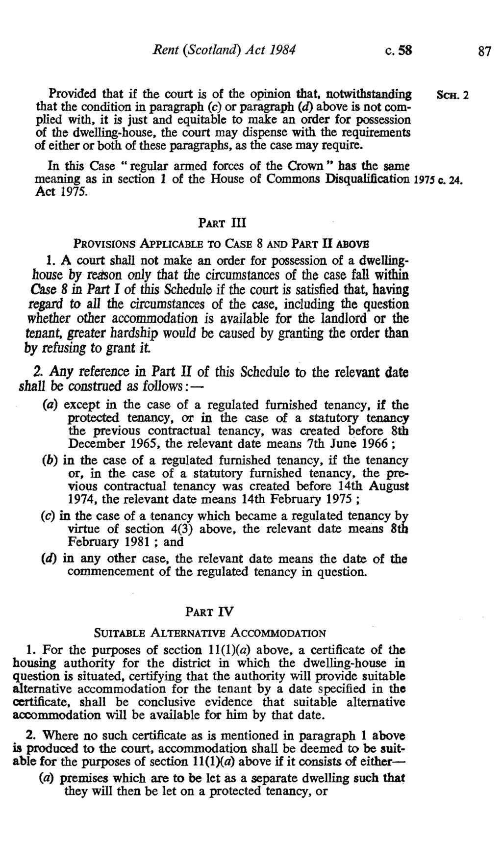 Rent (Scotland) Act 1984 c. 58 87 Provided that if the court is of the opinion that, notwithstanding Sen.