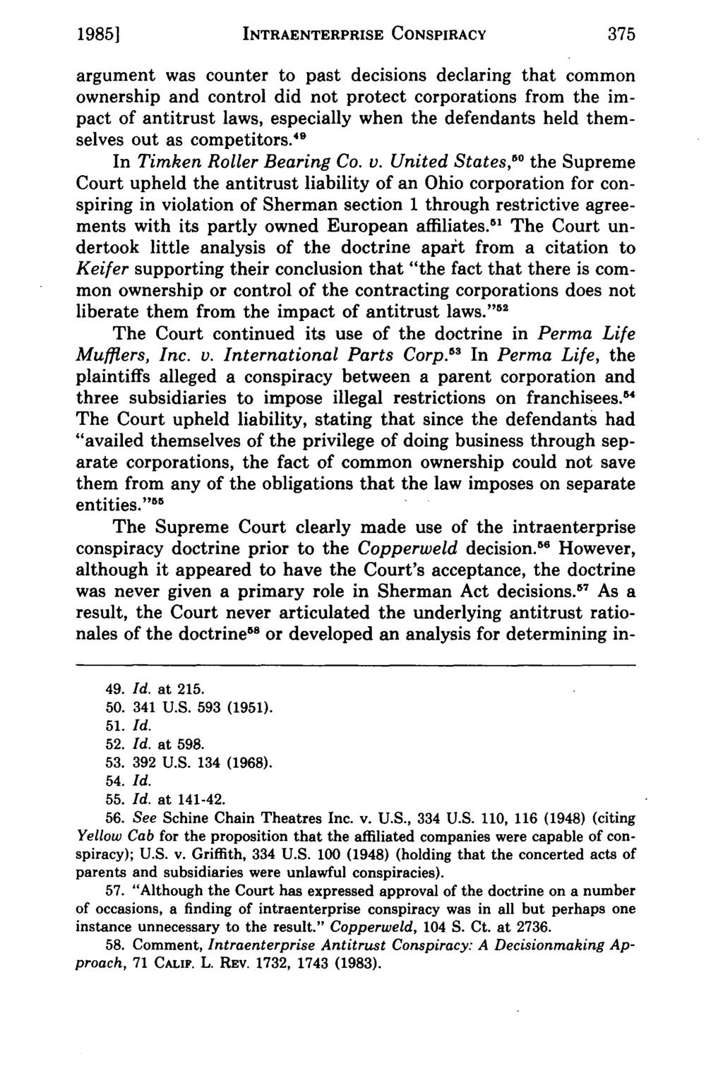 1985] Gregg: Antitrust INTRAENTERPRISE - Repudiation of the Intraenterprise CONSPIRACY Conspiracy Doctrin 375 argument was counter to past decisions declaring that common ownership and control did