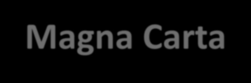 Magna Carta-1215 1 st document to limit