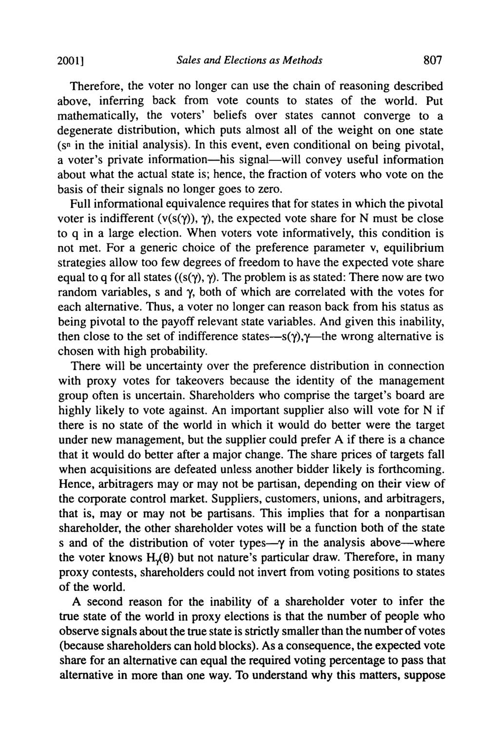 2001] Sales and Elections as Methods Therefore, the voter no longer can use the chain of reasoning described above, inferring back from vote counts to states of the world.