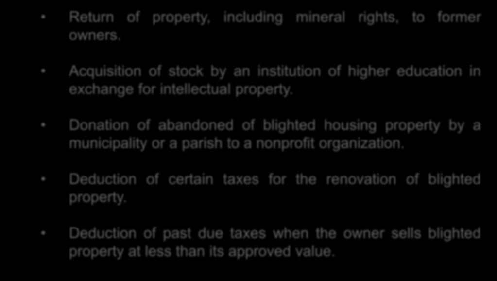 Proposed Amendment No. 3 (continued) Return of property, including mineral rights, to former owners. Acquisition of stock by an institution of higher education in exchange for intellectual property.