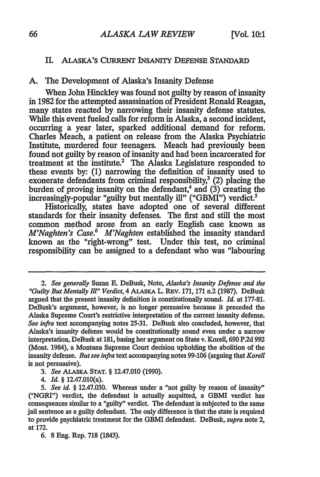 ALASKA LAW REVIEW [Vol. 10:1 II. ALASKA'S CURRENT INsANITY DEFENSE STANDARD A.