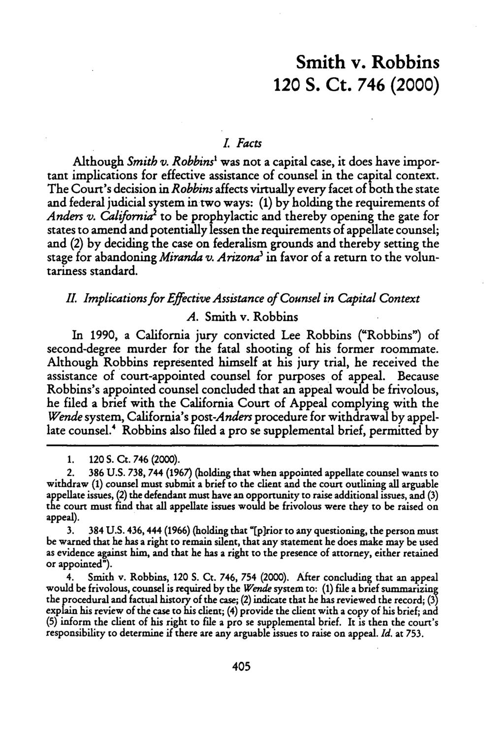 Smith v. Robbins 120 S. Ct. 746 (2000) L Facts Although Smith v. Robbins' was not a capital case, it does have important implications for effective assistance of counsel in the capital context.