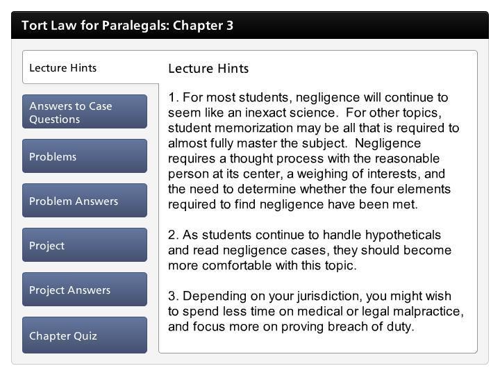 Lecture Hints 5 seconds Step Text 1. For most students, negligence will continue to seem like an inexact science.
