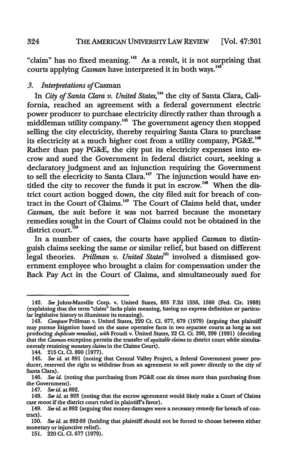 324 THE AMEICAN UNIVERsrIY LAW REvIEw [Vol. 47:301 "claim" has no fixed meaning. 42 As a result, it is not surprising that courts applying Casman have interpreted it in both ways.' 45 3.