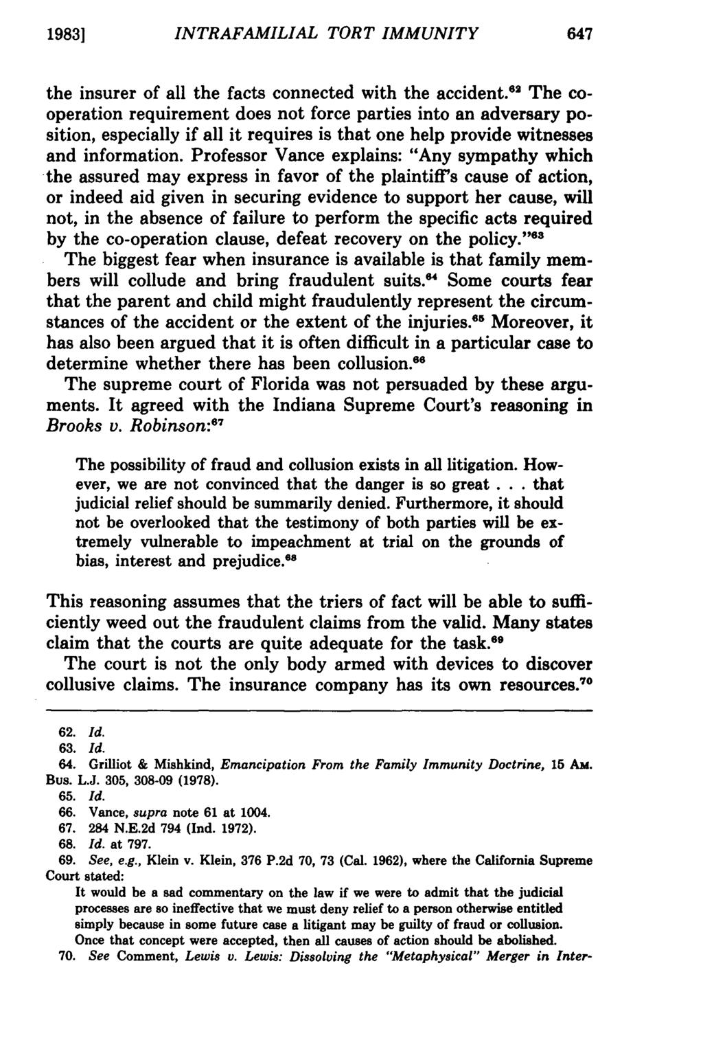 1983] INTRAFAMILIAL TORT IMMUNITY the insurer of all the facts connected with the accident.