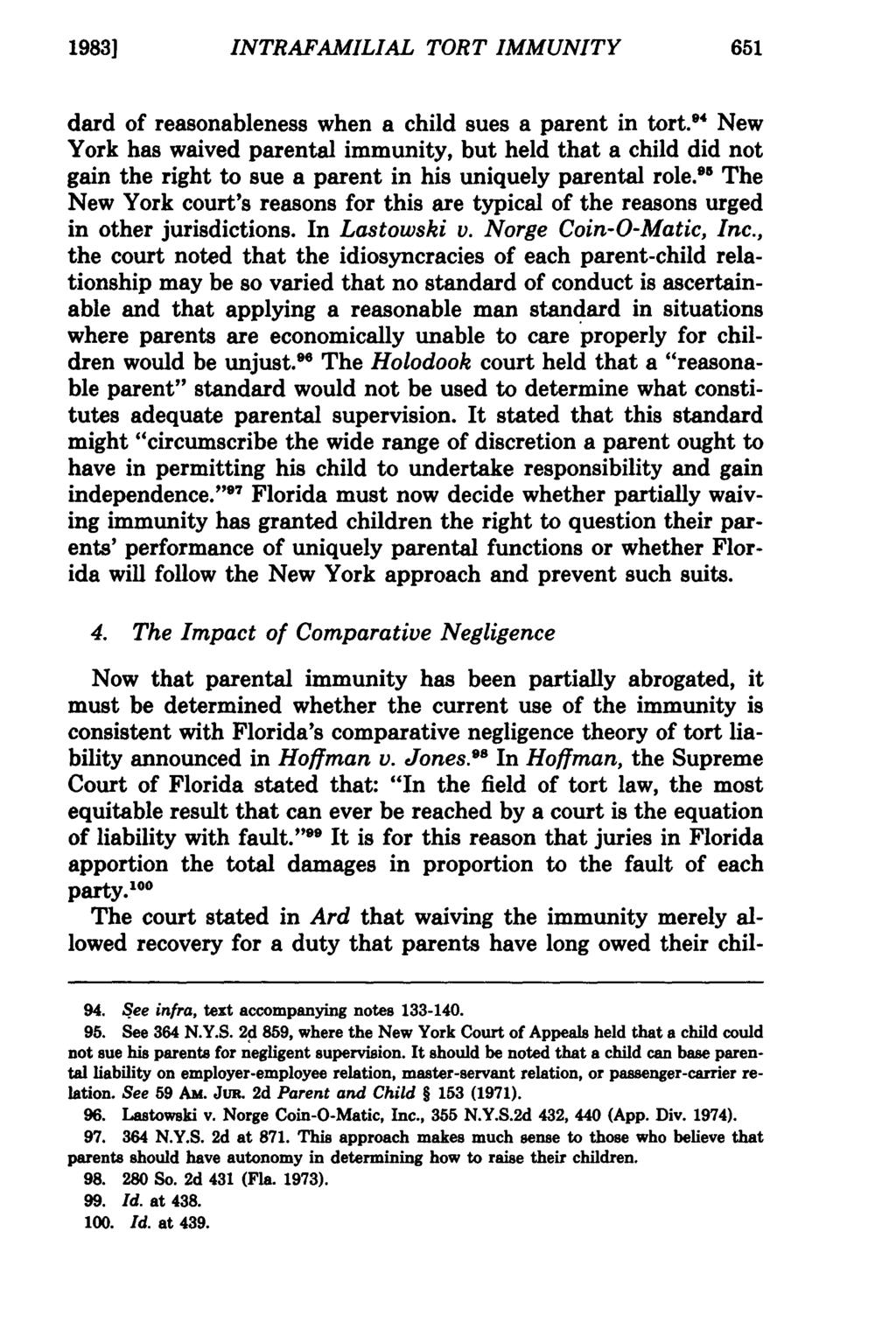 19831 INTRAFAMILIAL TORT IMMUNITY dard of reasonableness when a child sues a parent in tort.