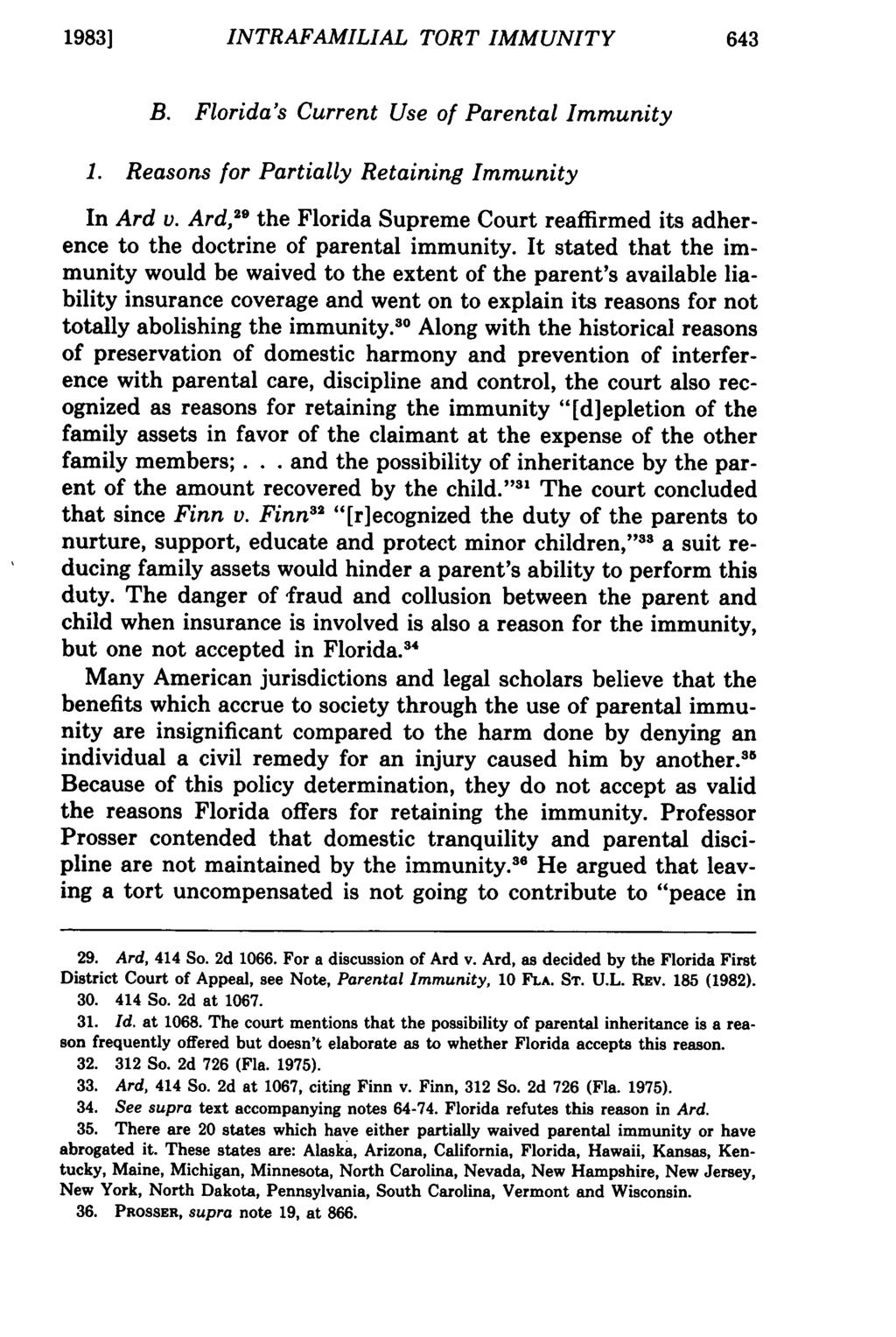 1983] INTRAFAMILIAL TORT IMMUNITY B. Florida's Current Use of Parental Immunity 1. Reasons for Partially Retaining Immunity In Ard v.