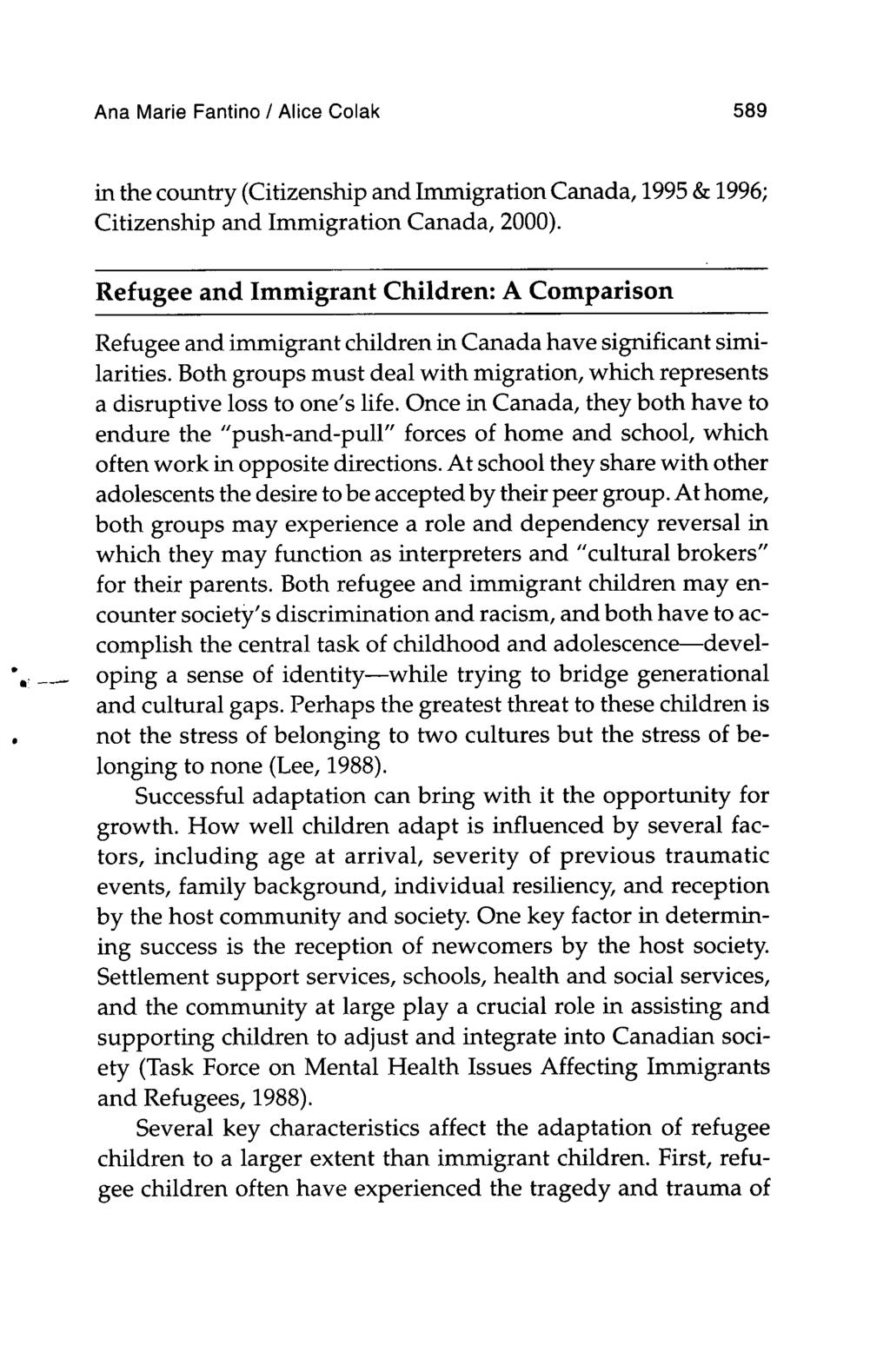 Refugee Children In Canada: Searching For Identity Refugee Children in Canada: Searching for Identity by Ana Marie Fantino and Alice Colak (CHILD WELFARE, Vol.