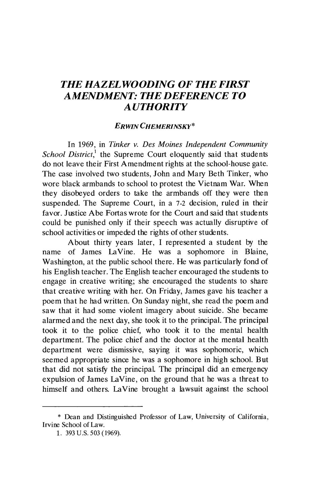 THE HAZEL WOODING OF THE FIRST AMENDMENT: THE DEFERENCE TO AUTHORITY ERwIN CHEMERINSKF* In 1969, in Tinker v.