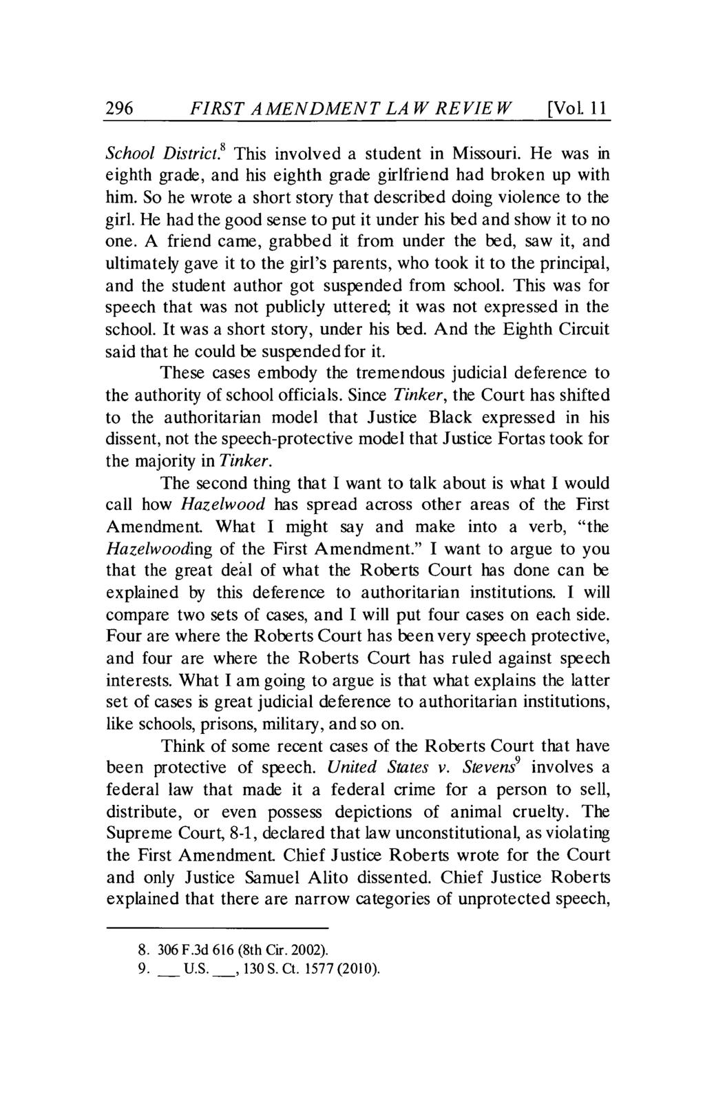 296 FIRST AMENDMENT LA W RE VIEW [Vol 11 School District. 8 This involved a student in Missouri. He was in eighth grade, and his eighth grade girlfriend had broken up with him.