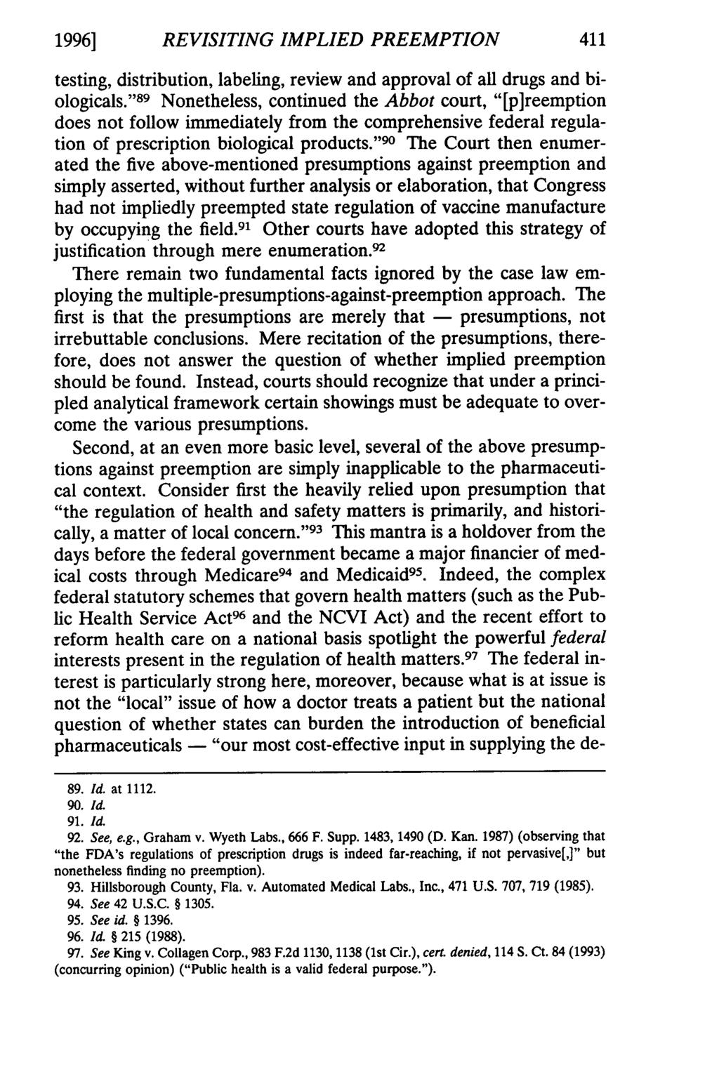 1996] REVISITING IMPLIED PREEMPTION testing, distribution, labeling, review and approval of all drugs and biologicals.