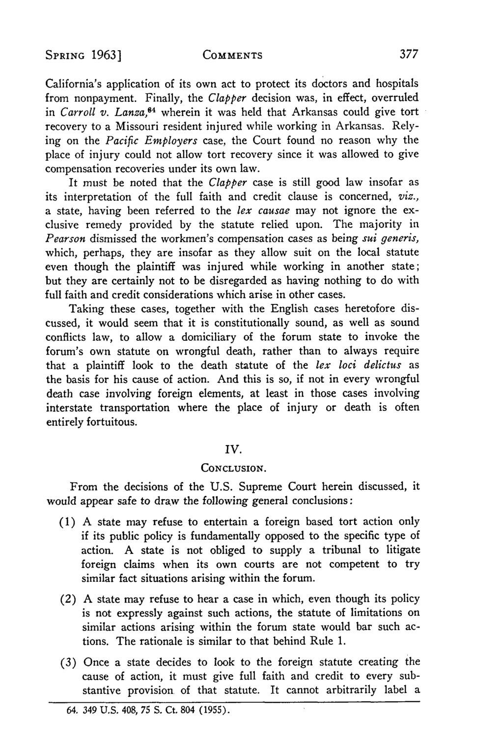 Villanova Law Review, Vol. 8, Iss. 3 [1963], Art. 3 SPRING 1963] COMMENTS California's application of its own act to protect its doctors and hospitals from nonpayment.