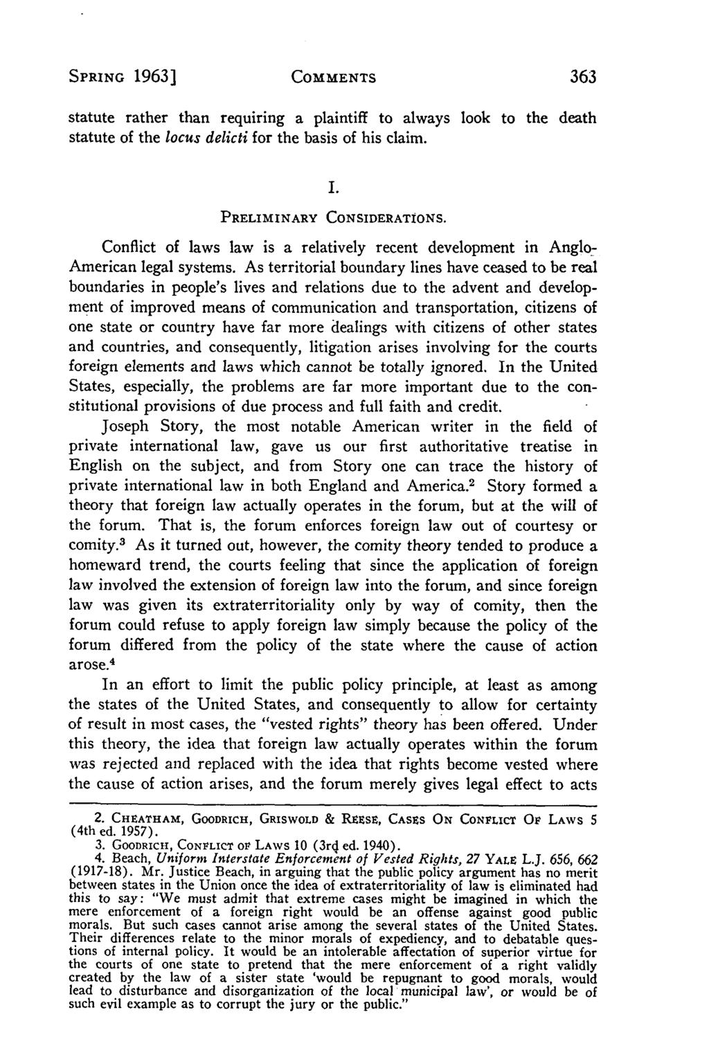 Villanova Law Review, Vol. 8, Iss. 3 [1963], Art. 3 SPRING 1963] COMMENTS statute rather than requiring a plaintiff to always look to the death statute of the locus delicti for the basis of his claim.