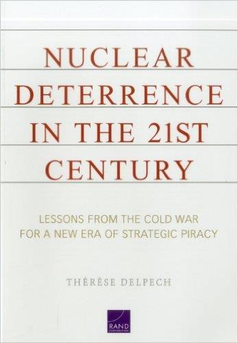 04 Nuclear Deterrence in the 21 st Century By Therese Delpech In this book, Therese Delpech calls for a renewed intellectual effort to address the relevance of the traditional concepts of first