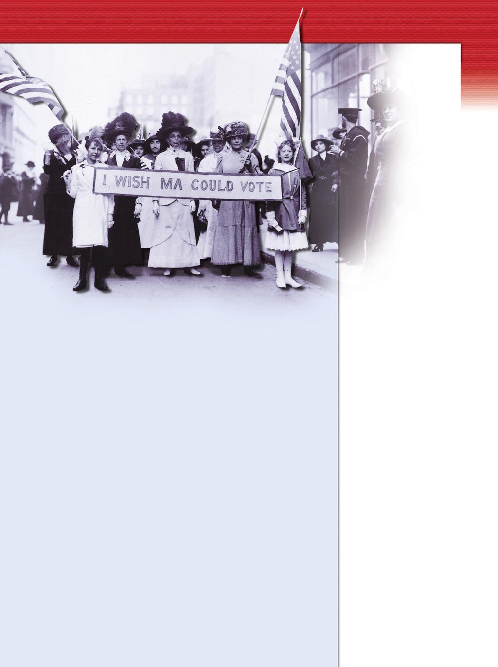 Image not available for use on this CD-ROM. Please refer to the image in the textbook. At left, marchers campaign for the 19th Amendment woman suffrage.