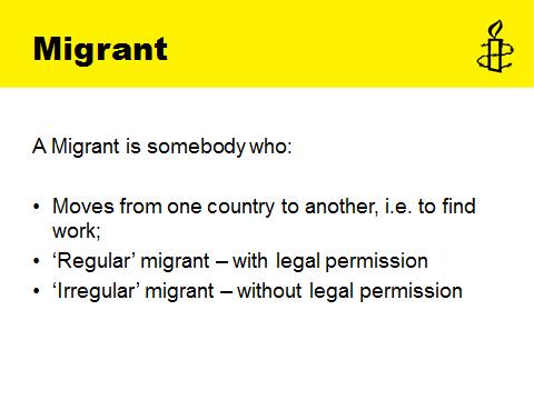 Slide 8: Migrant You may include that: 1. A Migrant is somebody who moves from one country to another. Their reason for leaving could range from joining their family, to studying and working. 2.
