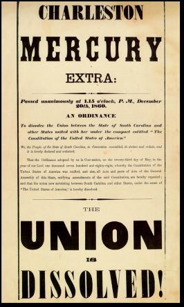 Union Collapses November 6, 1860: Lincoln Elected President December 20, 1860: South Carolina secedes January 9, 1861: Mississippi secedes January 10, 1861: Florida secedes January 11, 1861: Alabama