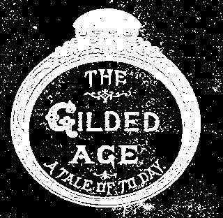 Gilded Age Gilded Age: refers to the post-civil War and post-reconstruction Era from 1865