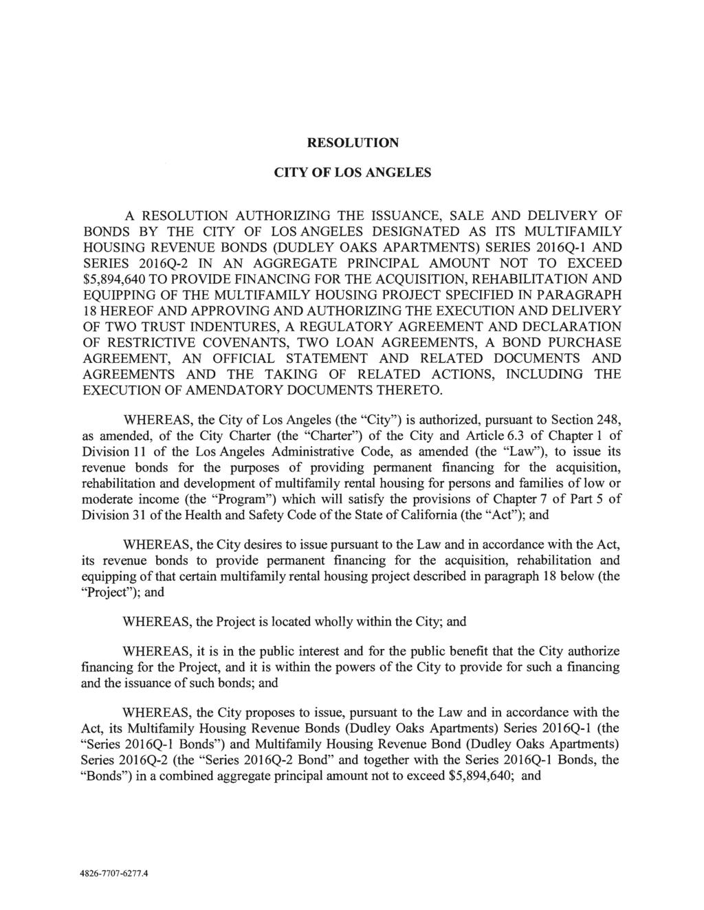 RESOLUTION CITY OF LOS ANGELES A RESOLUTION AUTHORIZING THE ISSUANCE, SALE AND DELIVERY OF BONDS BY THE CITY OF LOS ANGELES DESIGNATED AS ITS MULTIFAMILY HOUSING REVENUE BONDS (DUDLEY OAKS