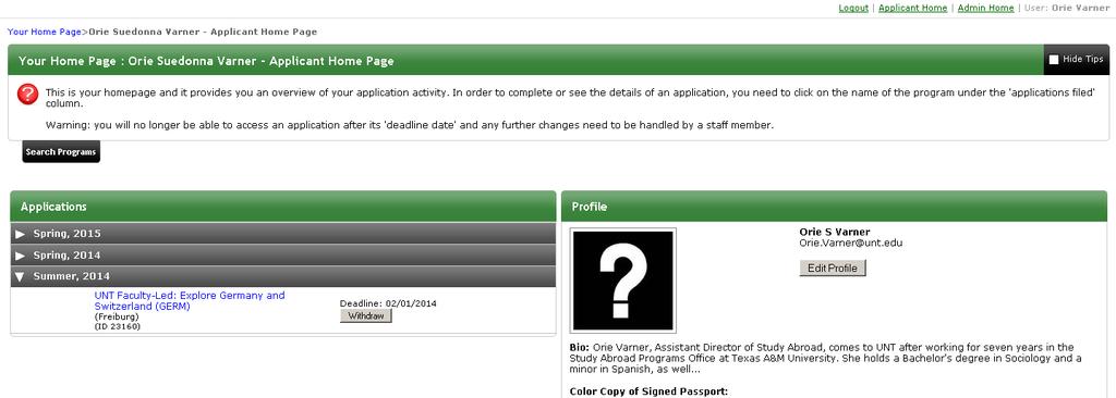 Once logged in to the UNT Study Abroad Portal, you should be on your applicant home page.